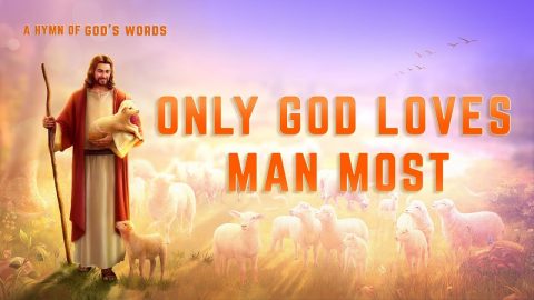 English Christian Song | "Only God Loves Man Most"
