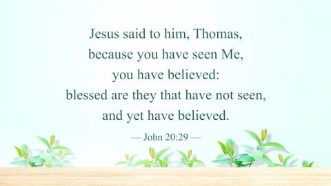 Blessed Are Those Who Have Not Seen and yet Believe – Reflection on John 20:29