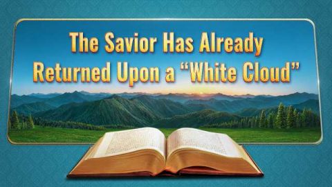 The Savior Has Already Returned Upon a “White Cloud”