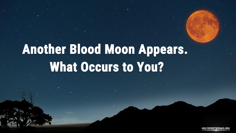 26 May 2021 Super Blood Moon: The Great and Terrible Day of Jehovah Is Coming, The Sign of the Last Days has appeared, Bible Prophecies and Prophecies of last day has fulfilled, How to Welcome the Lord’s Return and Be Protected From Disasters