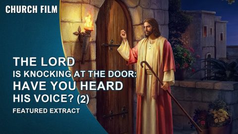 Gospel Movie | The Lord Is Knocking at the Door | Have You Heard His Voice? (2) (Highlights)