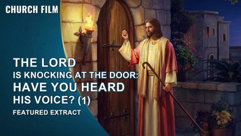 Gospel Movie | The Lord Is Knocking at the Door | Have You Heard His Voice? (1) (Highlights)