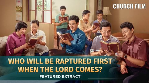 Gospel Movie | Who Will Be Raptured First When the Lord Comes? (Highlights)
